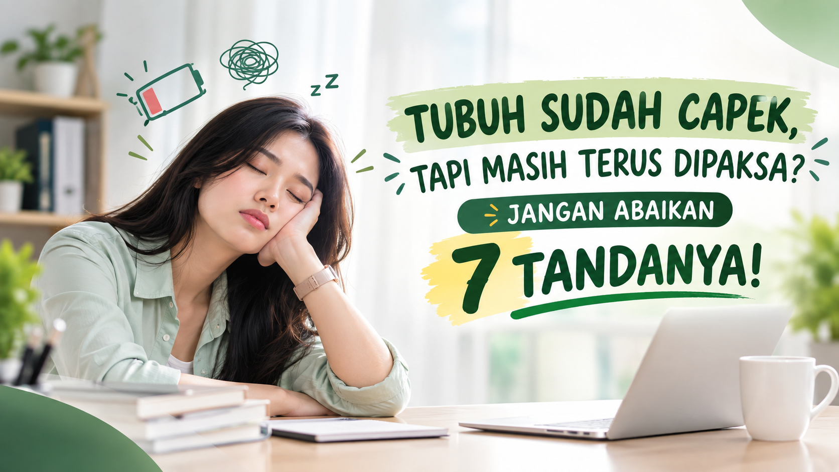 TUBUH SUDAH CAPEK, TAPI MASIH TERUS DIPAKSA? JANGAN ABAIKAN 7 TANDANYA!